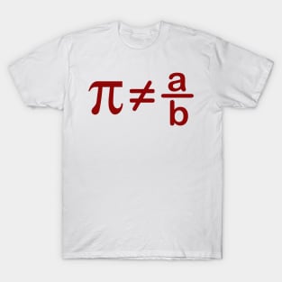 Pi is not rational T-Shirt